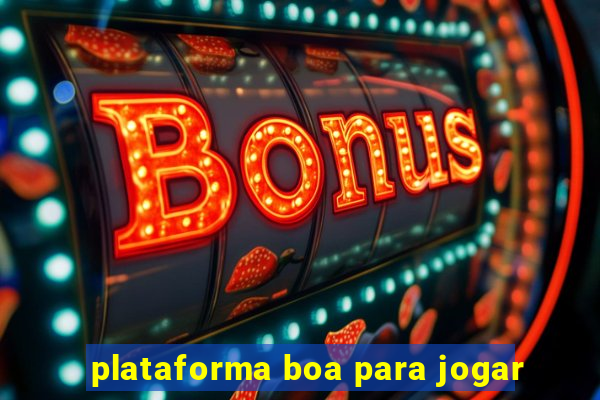 plataforma boa para jogar